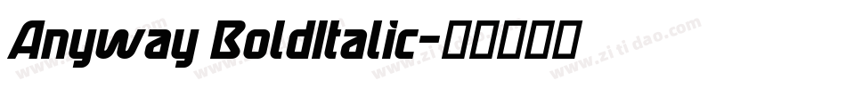 Anyway BoldItalic字体转换